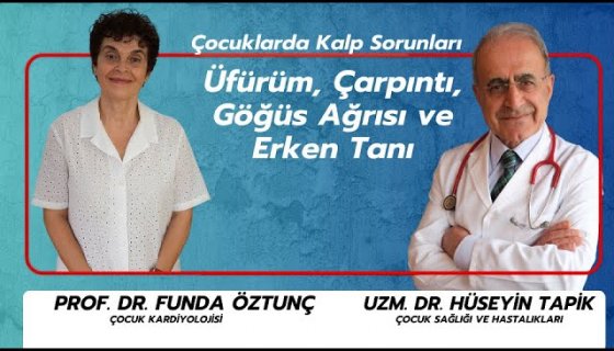 Çocuklarda Kalpte Üfürüm Nedir? Doğumsal Kalp Hastalıkları Belirtileri Kalp Çarpıntısı Göğüs Ağrısı